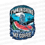 Im Finishing My Coffee - Dumb Beer Fridge Decal